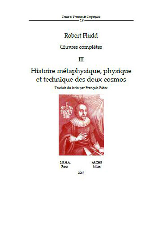 Oeuvres complètes. Vol. 3: Histoire métaphysique, physique et technique des deux cosmos