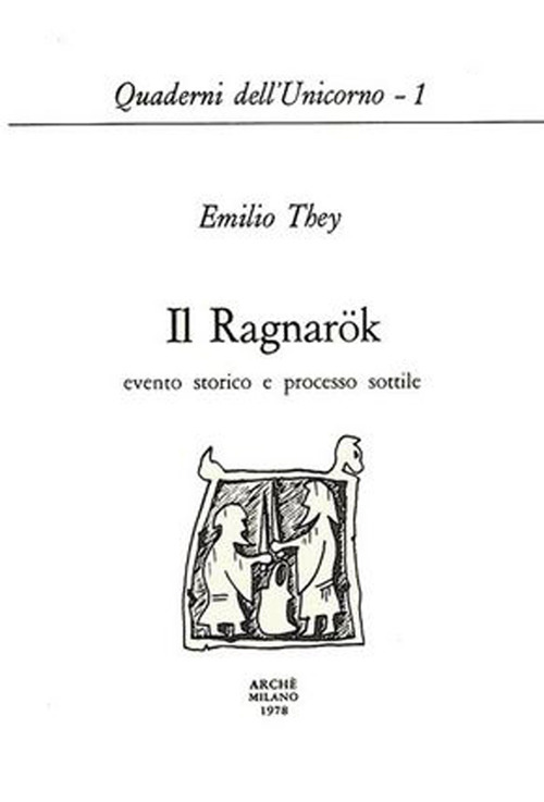 Il Ragnarök: evento storico e processo sottile
