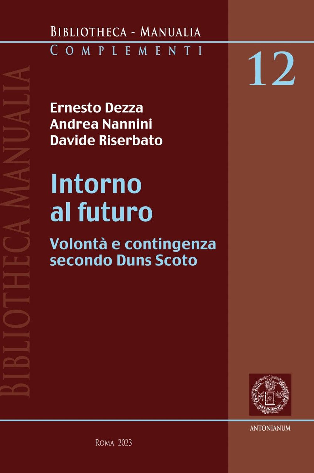 Intorno al futuro. Volontà e contingenza secondo Duns Scoto