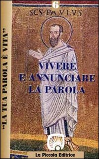 La tua parola è vita. Vol. 6: Vivere e annunciare la parola. Le prime comunità