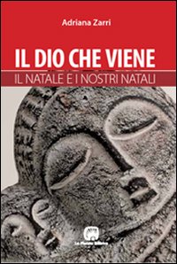 Il Dio che viene. Il Natale e i nostri natali