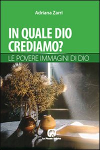 In quale Dio crediamo?