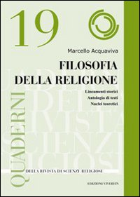 Filosofia della religione. Lineamenti storici. Antologia di testi. Nuclei teoretici