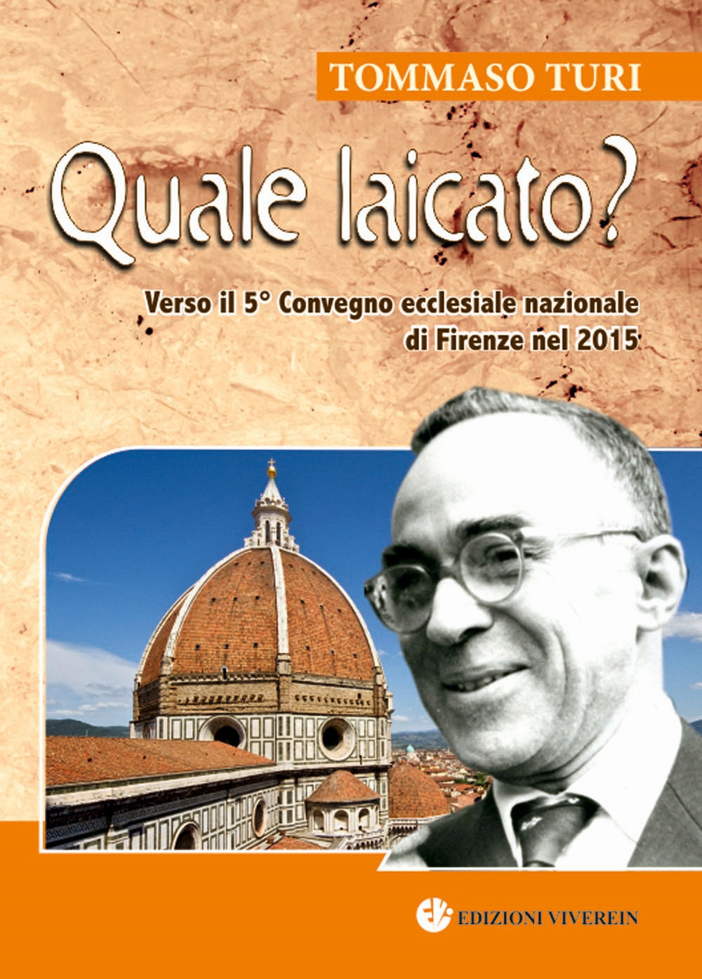 Quale laicato? Verso il 5° Convegno ecclesiale nazionale (Firenze, 2015). Ediz. plastificata