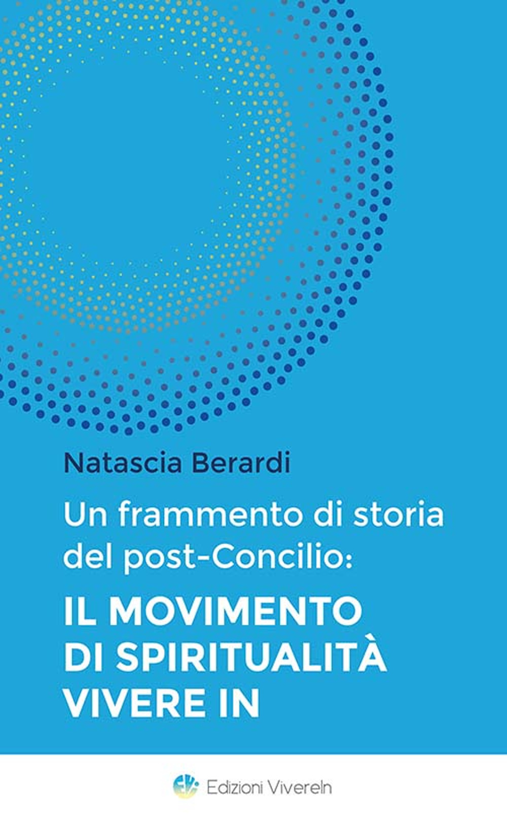 Un frammento di storia del post-Concilio. Il movimento di spiritualità Vivere In