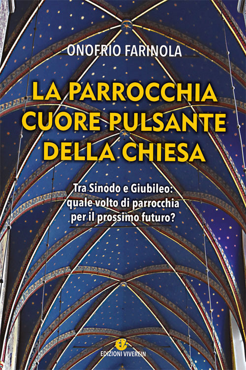 La parrocchia cuore pulsante della Chiesa. Tra sinodo e giubileo: quale volto di parrocchia per il prossimo futuro?