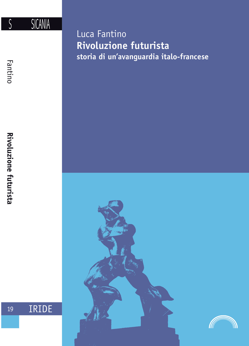 Rivoluzione futurista. Storia di un'avanguardia italo-francese