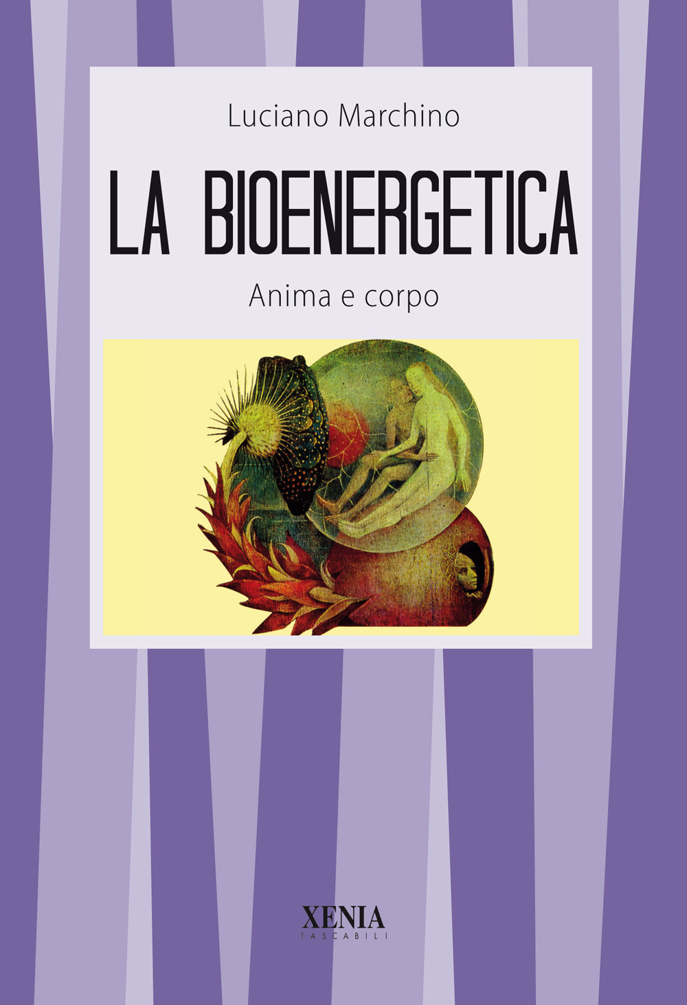 La bioenergetica. Anima e corpo