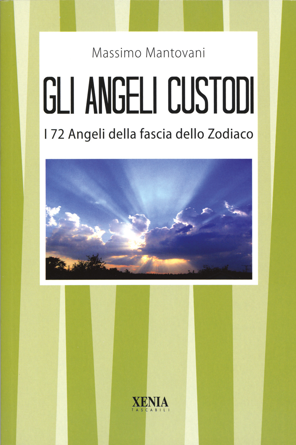 Gli angeli custodi. I 72 angeli della fascia dello zodiaco