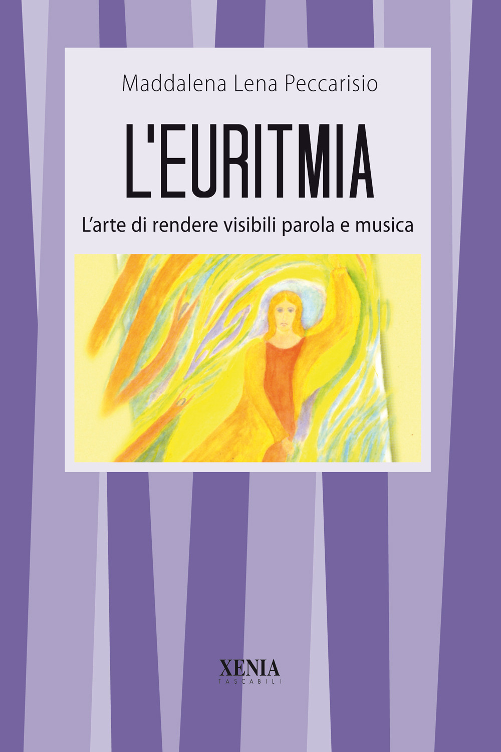 L'euritmia. L'arte di rendere visibili parola e musica