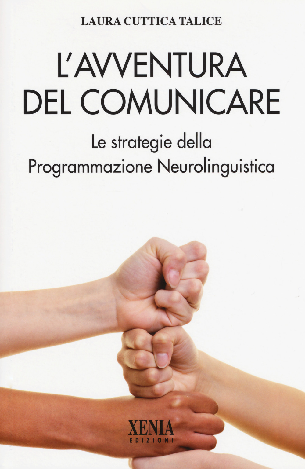 L'avventura del comunicare. Le strategie della programmazione neurolinguistica