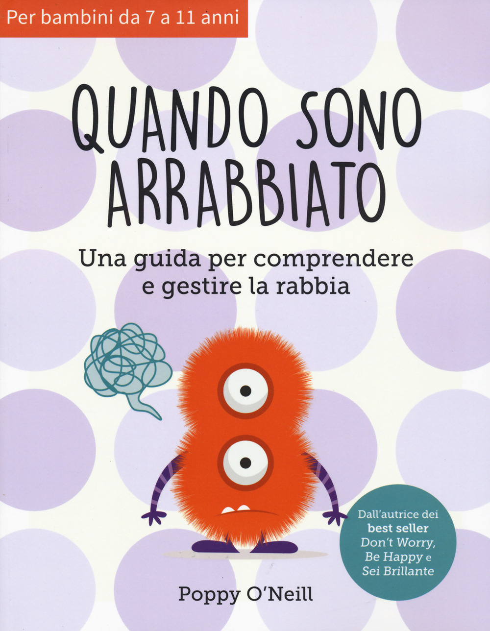 Quando sono arrabbiato. Una guida per comprendere e gestire la rabbia