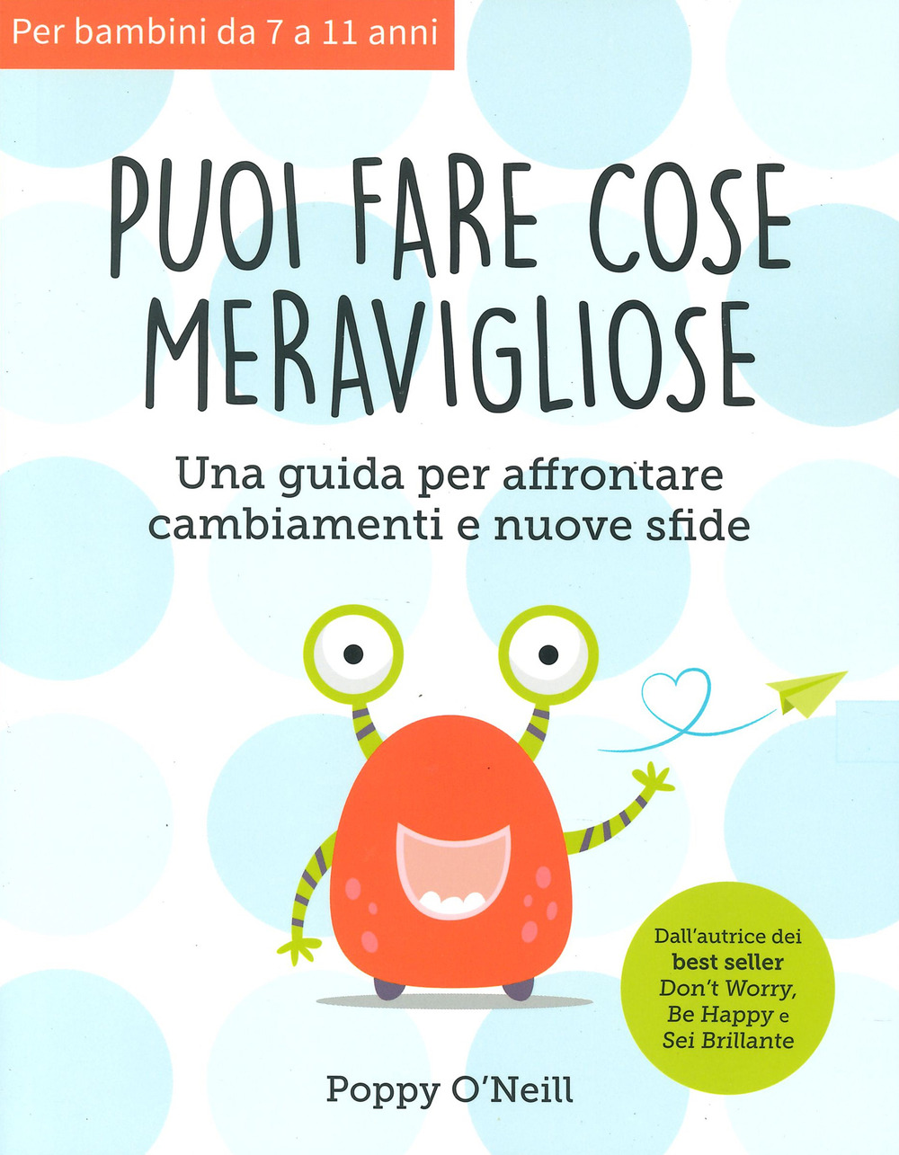 Puoi fare cose meravigliose. Una guida per affrontare cambiamenti e nuove sfide