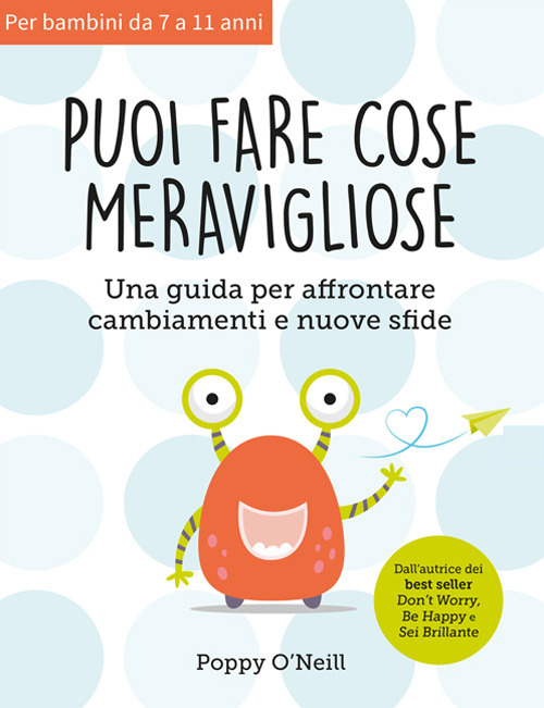 Puoi fare cose meravigliose. Una guida per affrontare cambiamenti e nuove sfide