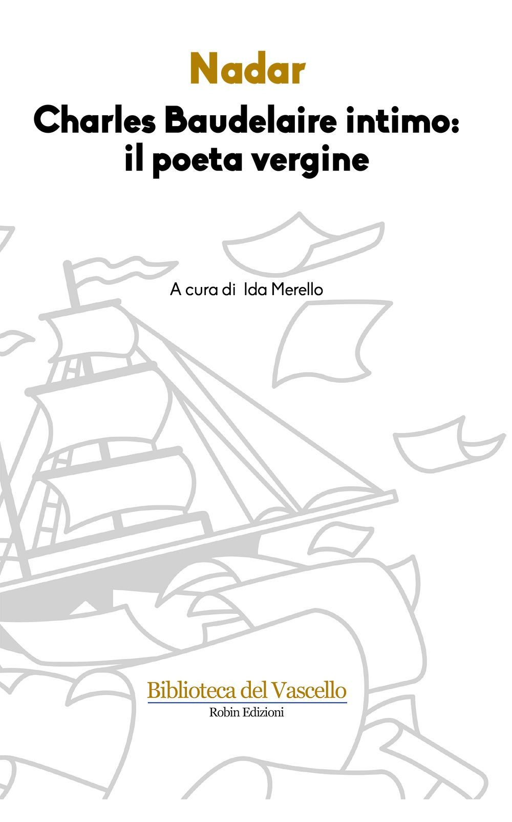 Charles Baudelaire intimo: il poeta vergine