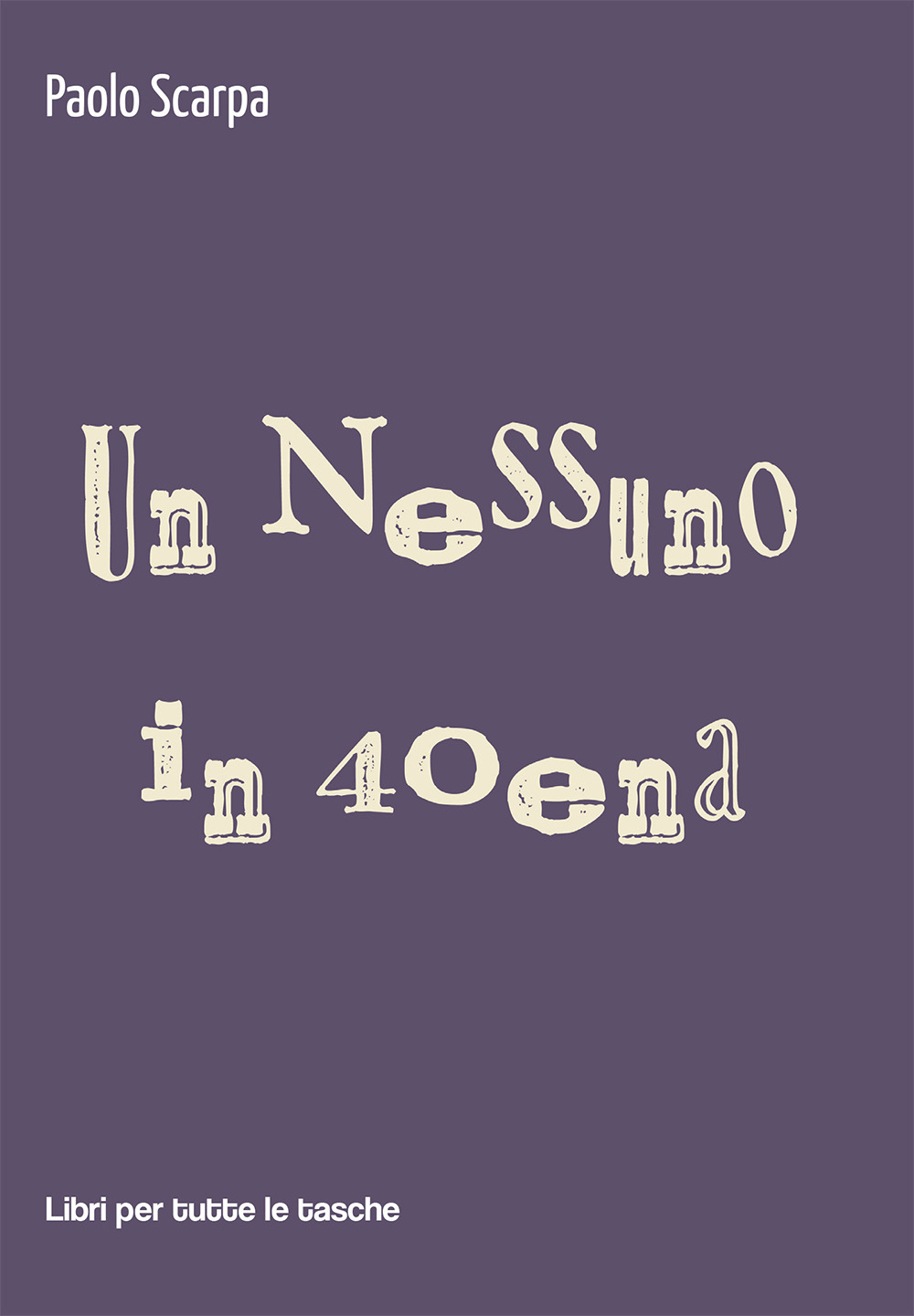 Un nessuno in 40ena