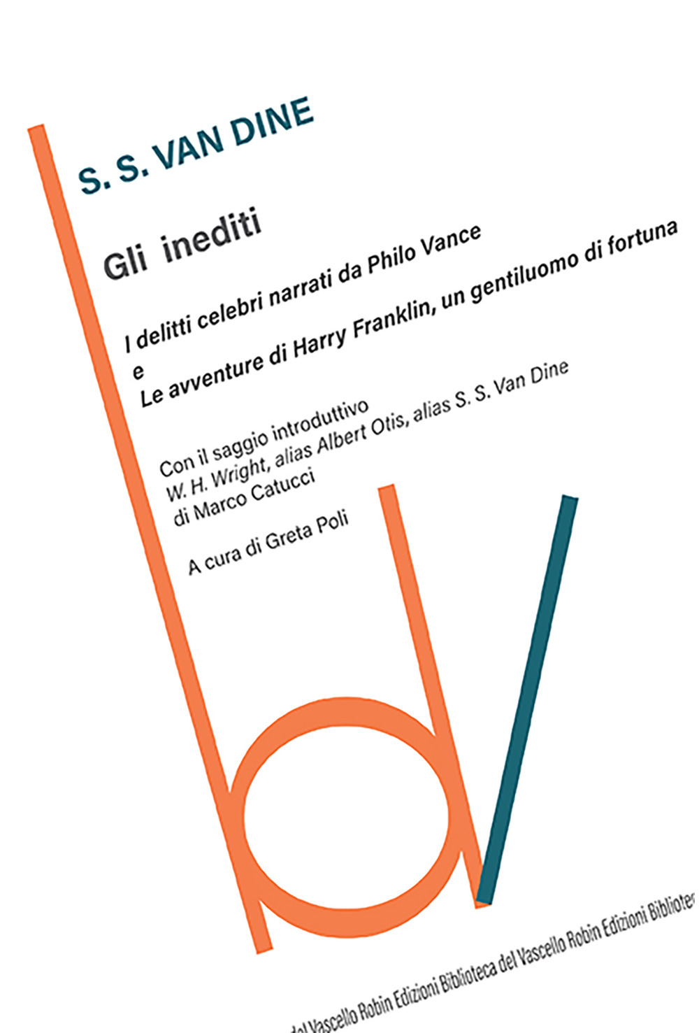 Gli inediti: I delitti celebri narrati da Philo Vance-Le avventure di Harry Franklin, un gentiluomo di fortuna