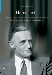 Hans Dietl. Biographie eines Südtiroler Vordenkers und Rebellen