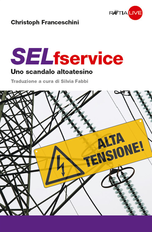 SELfservice. Uno scandalo altoatesino