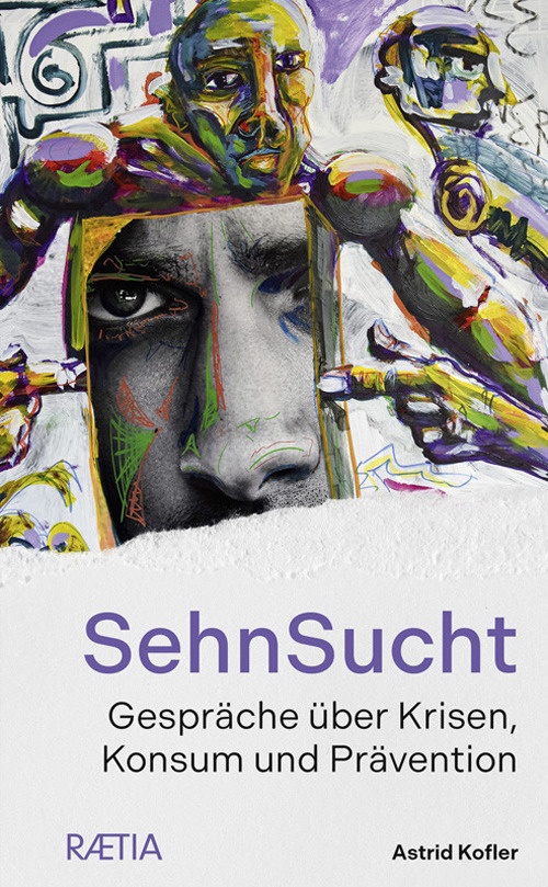 SehnSucht. Gespräche über Krisen, Konsum und Prävention