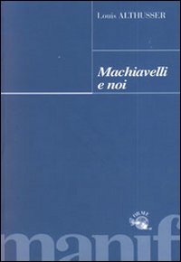 Machiavelli e noi