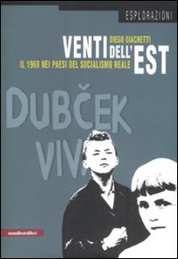 Venti dell'est. Il 1968 nei paesi del socialismo reale