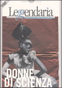 Leggendaria vol. 71-72. Donne di scienza