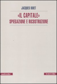 «Il Capitale» spiegazione e ricostruzione