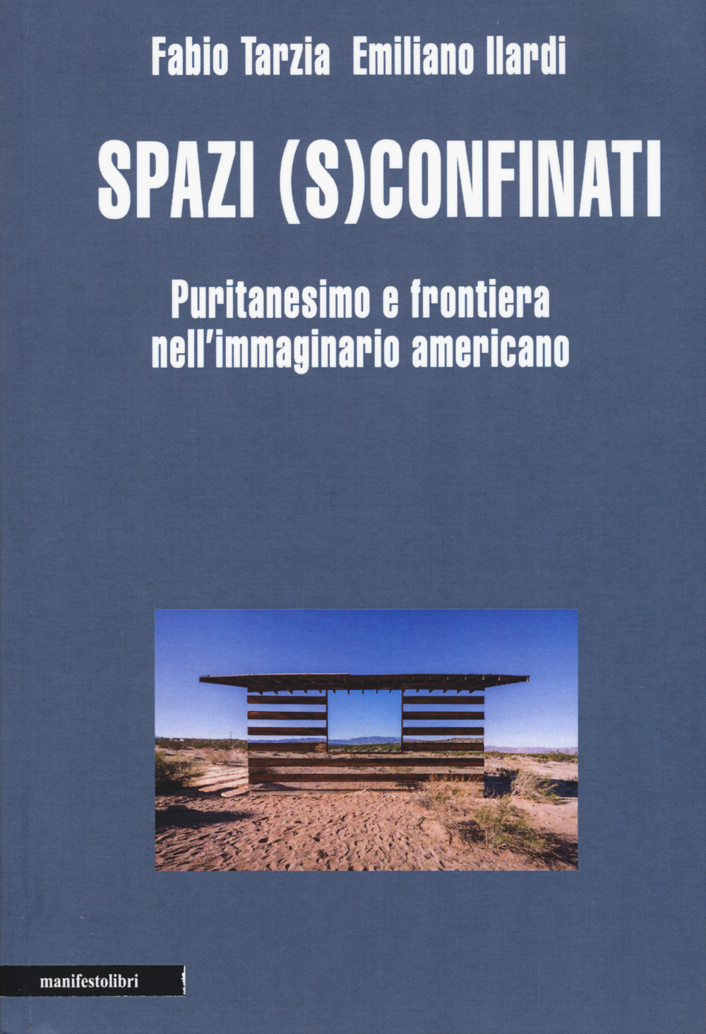 Spazi (s)confinati. Puritanesimo e frontiera nell'immaginario americano