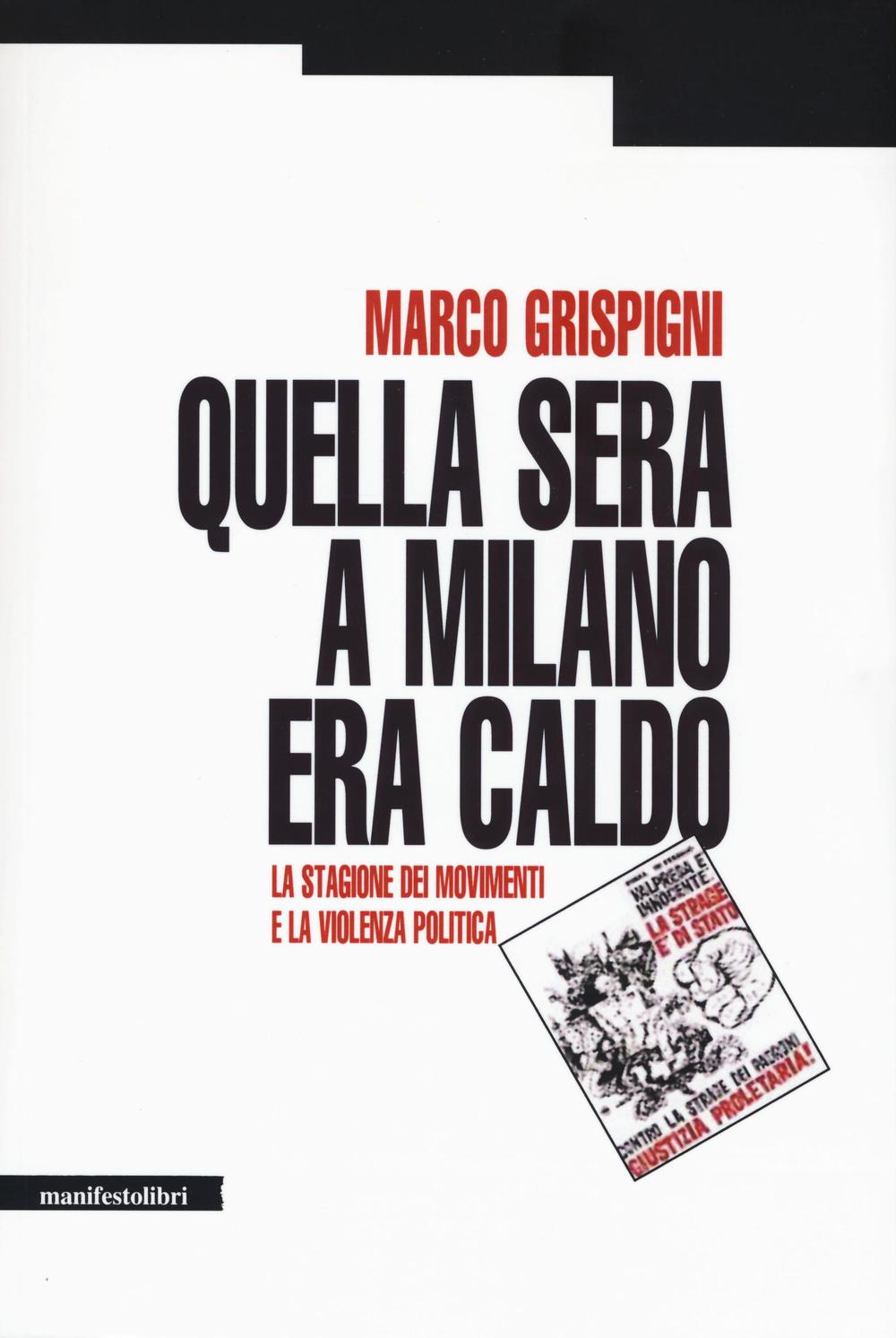 Quella sera a Milano era caldo. La stagione dei movimenti e la violenza politica