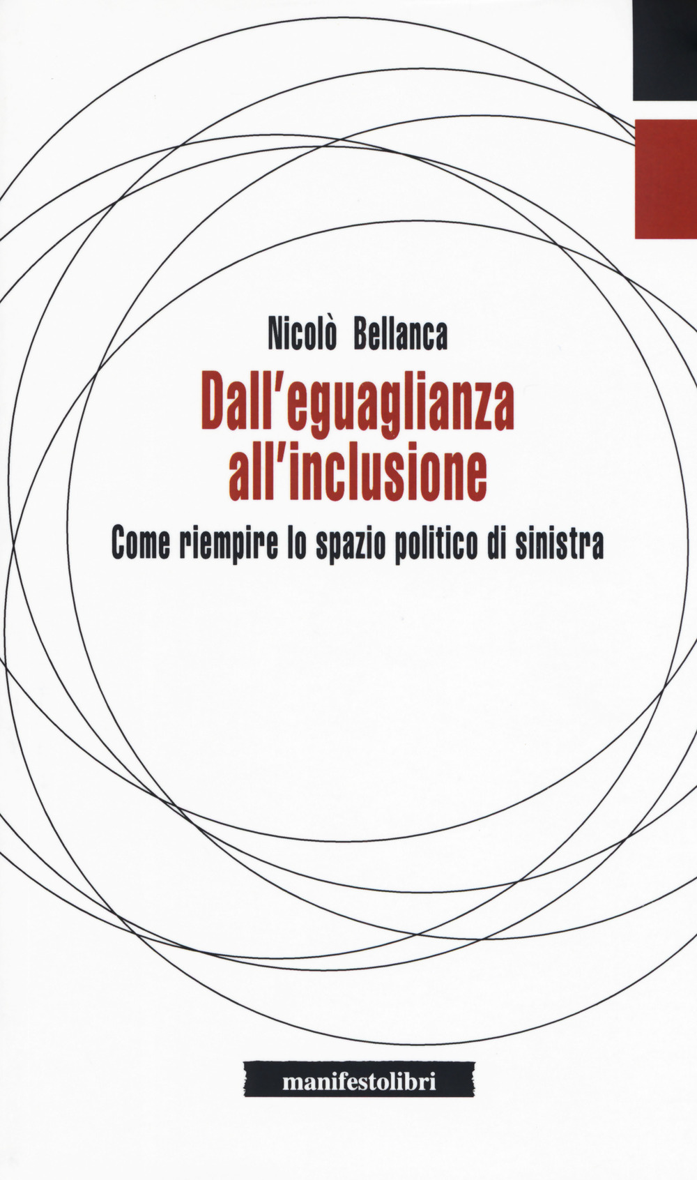 Dall'eguaglianza all'inclusione. Come riempire lo spazio politico di sinistra