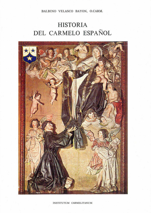 Historia del Carmelo espanol. Vol. 3: Provincias de Castilla y Andalucía (1563-1835)