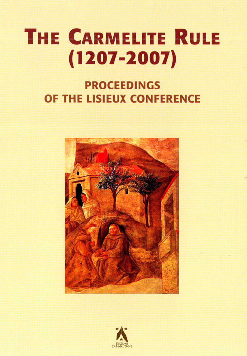 The Carmelite rule 1207-2007. Proceedings of the Lisieux conference ($-7 july 2005). Ediz multilingue. Ediz. multilingue