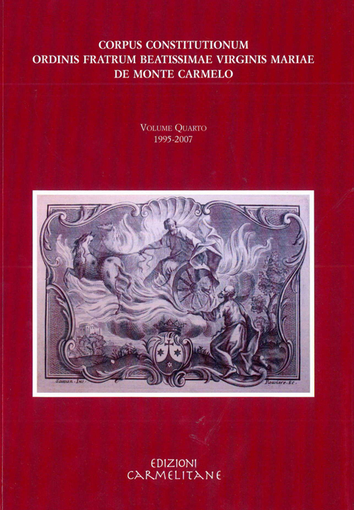 Corpus Constitutionum ordinis fratrum beatissimae virginis Mariae de Monte Carmelo. Con CD-ROM. Vol. 4: 1995-2007