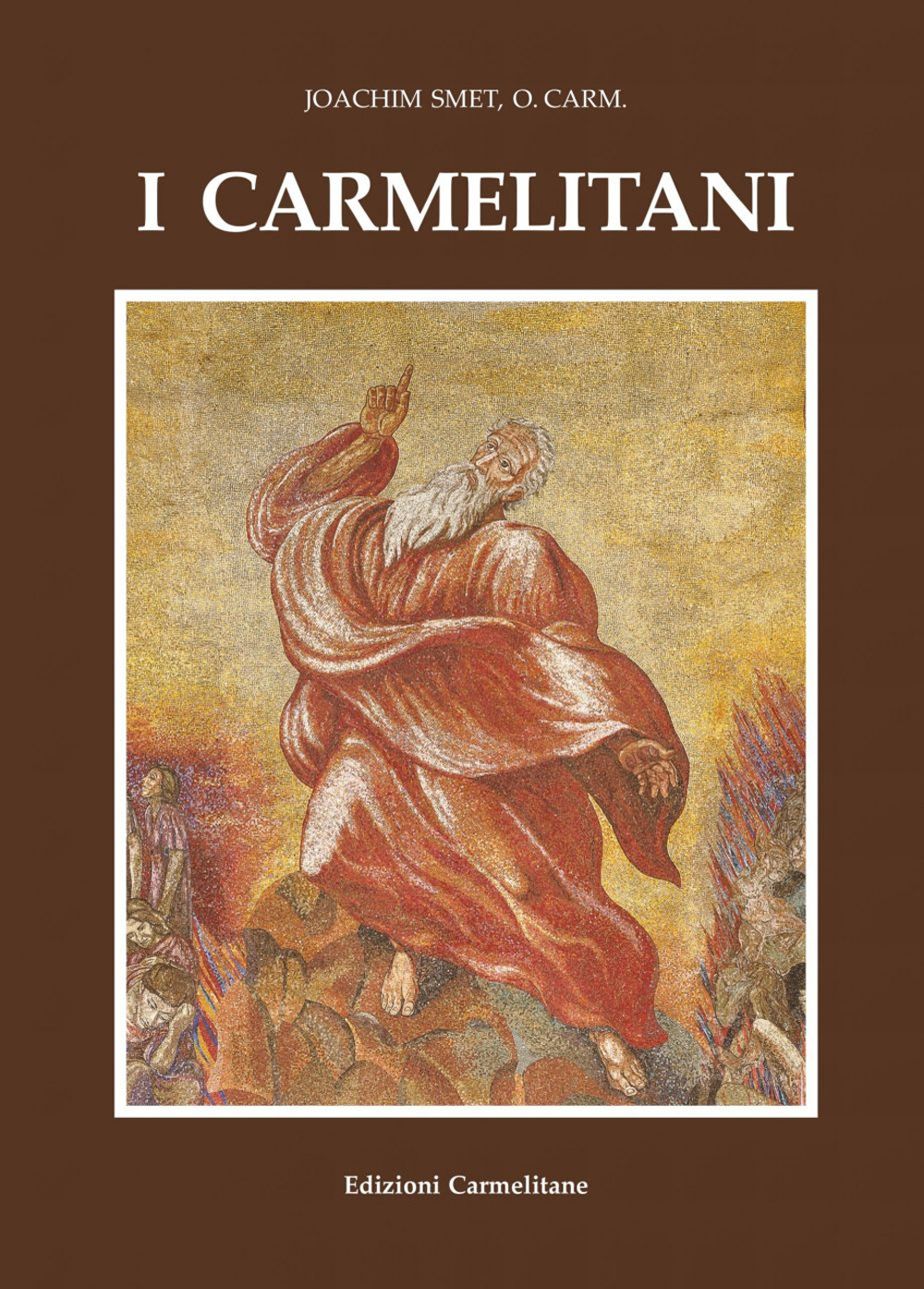 I Carmelitani: storia dell'Ordine del Carmelo. Vol. 4: Il periodo moderno 1750-1950 (2007)