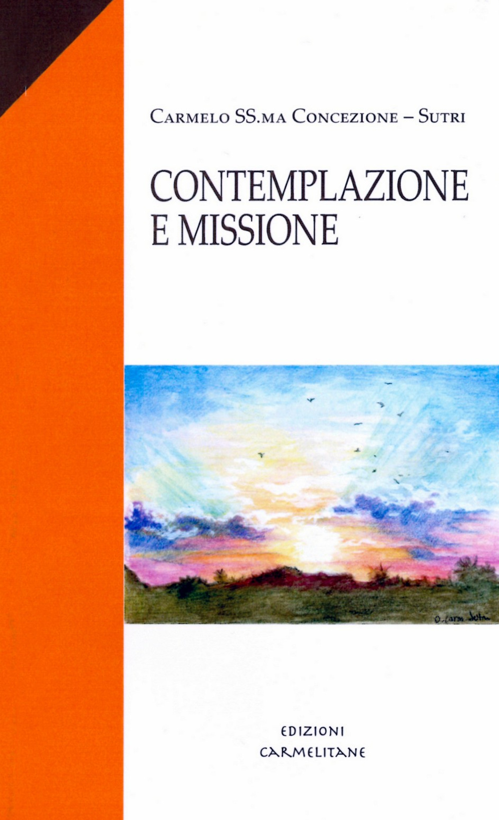 Contemplazione e missione. Cammino di evangelizzazione con S. Teresa d'Avila
