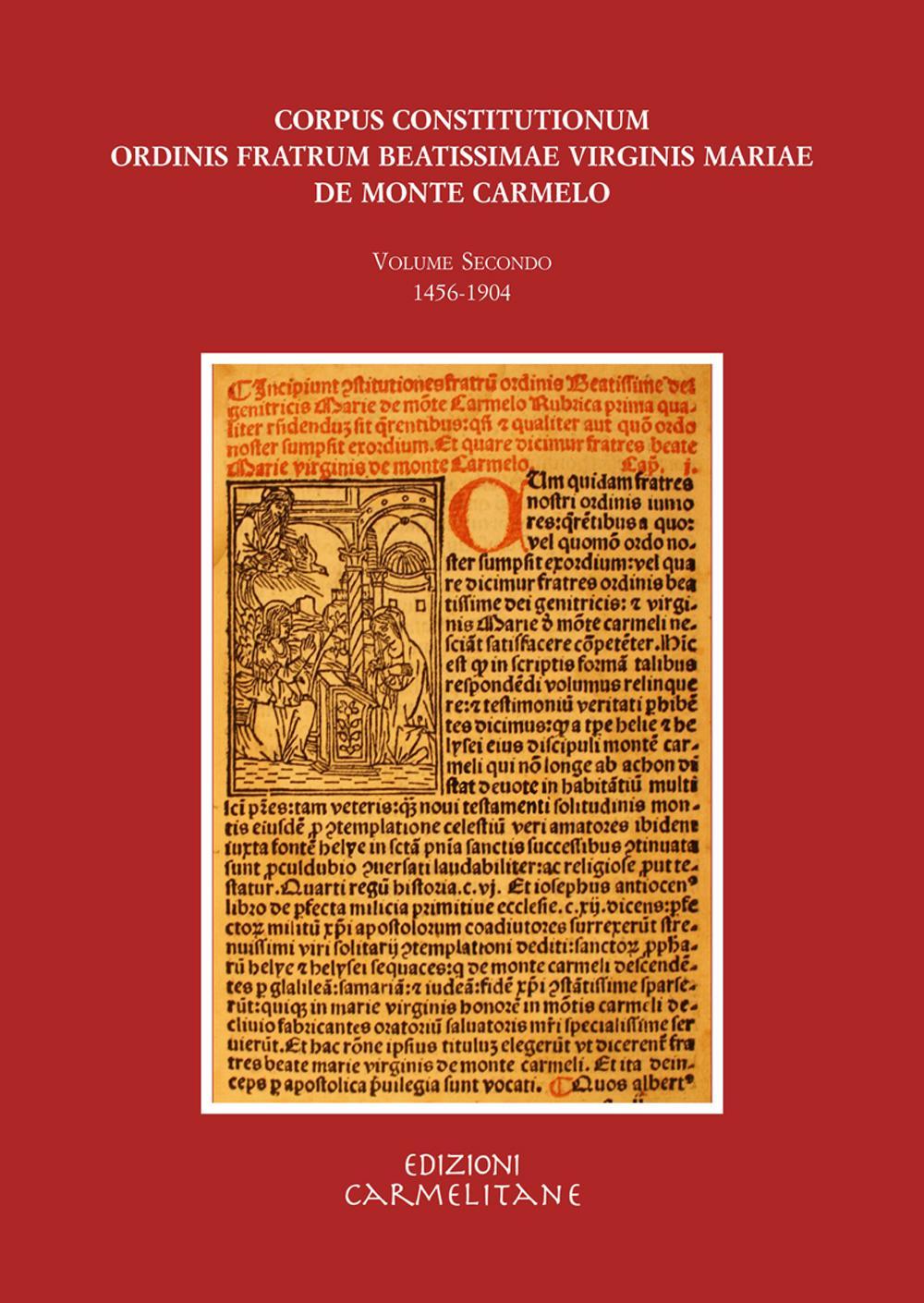 Corpus constitutionum ordinis fratrum beatissimae virginis Mariae de Monte Carmelo. Ediz. italiana, inglese, tedesca e francese. Con CD-ROM. Vol. 2: 1456-1904