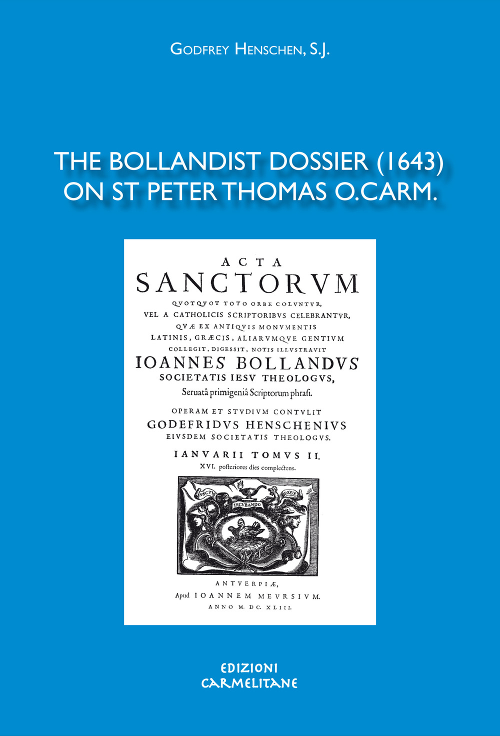 The Bollandist dossier (1643) on St Peter Thomas O. Carm.