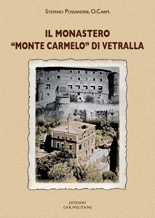 Il monastero «monte Carmelo» di Vetralla. Storia e spiritualità