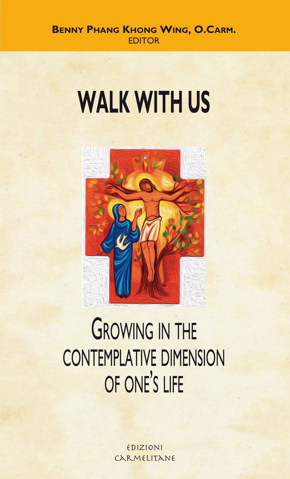 Walk with us. Growing in the contemplative dimension of one's life