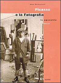 Picasso e la fotografia. Lo specchio nero. Ediz. illustrata