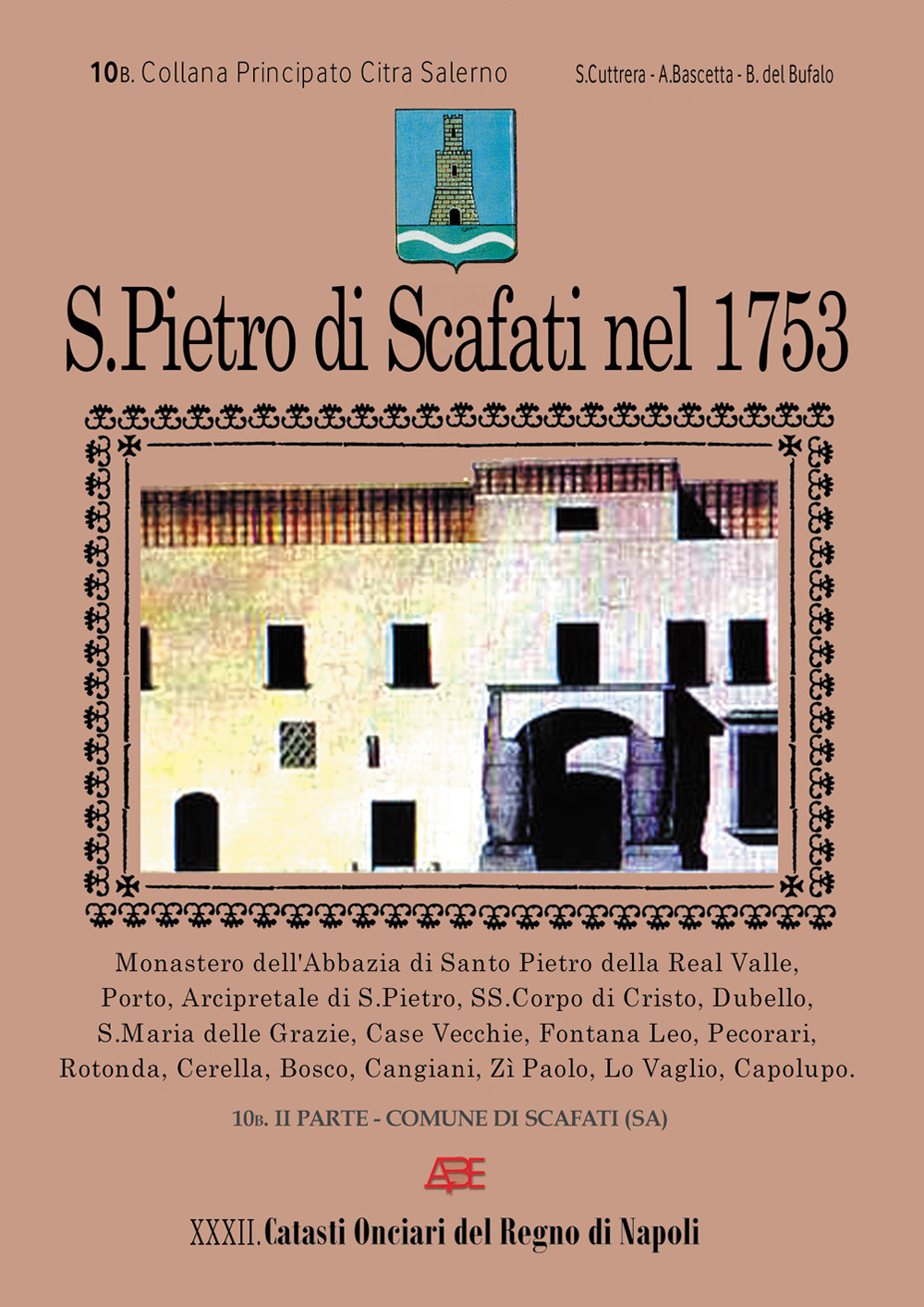 San Pietro di Scafati nel 1753. 42° volume Catasto onciario. Vol. 2: Comune di Scafati, all'epoca autonomo