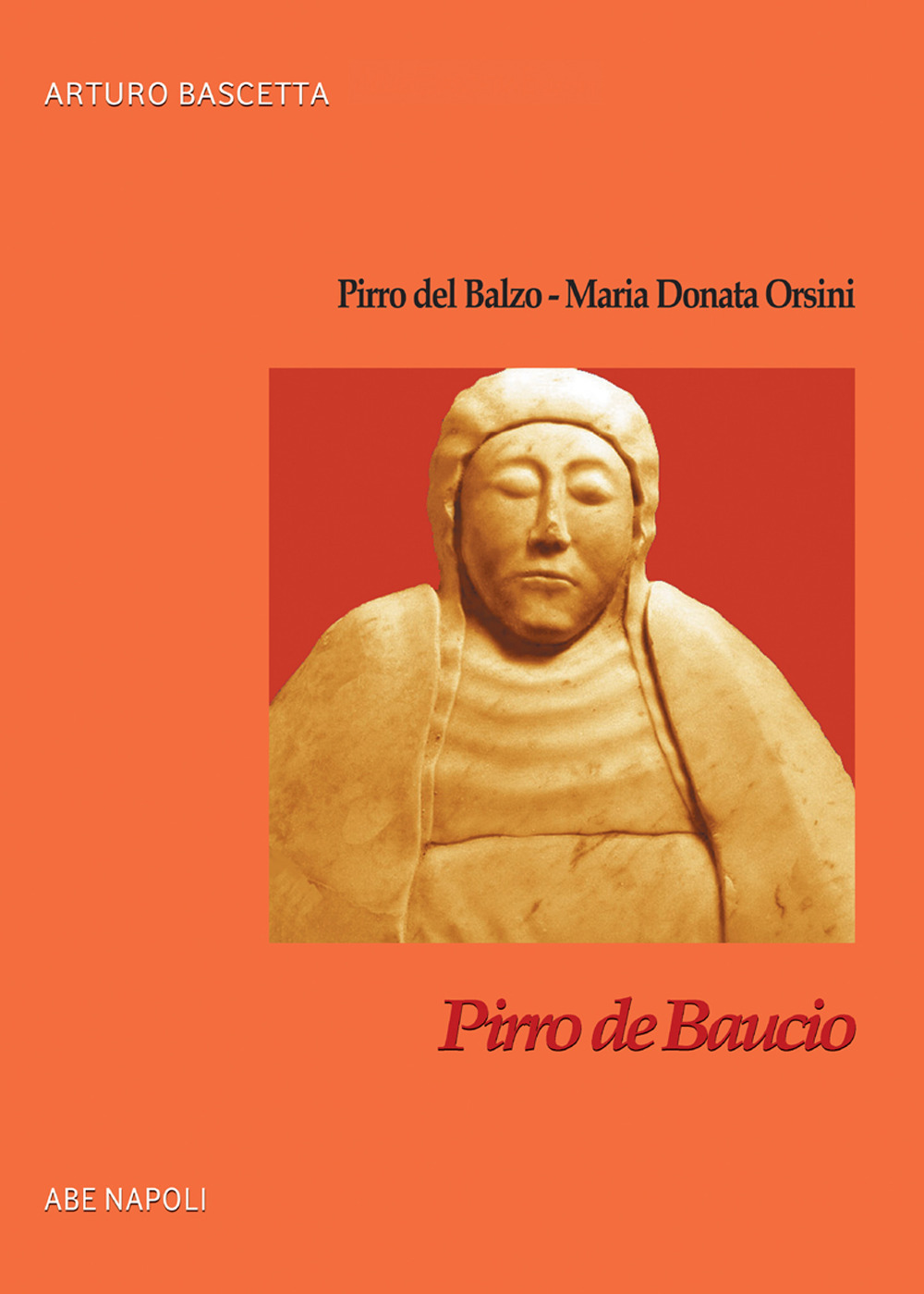 Pirro de Baucio. Pirro del Balzo, Maria Donata Orsini