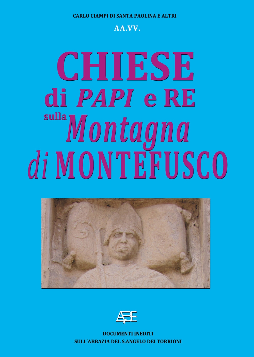 Chiese di papi e re sulla montagna di Montefusco