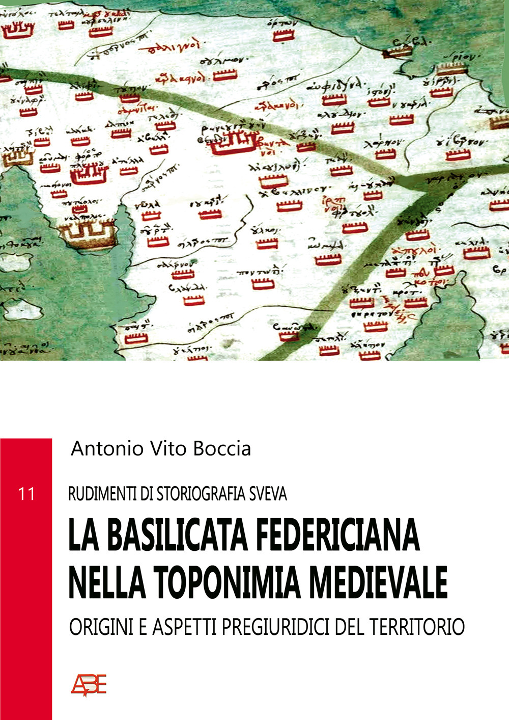 La Basilicata federiciana nella toponimia medievale: rudimenti di storiografia sveva. Origini e aspetti pregiuridici del territorio