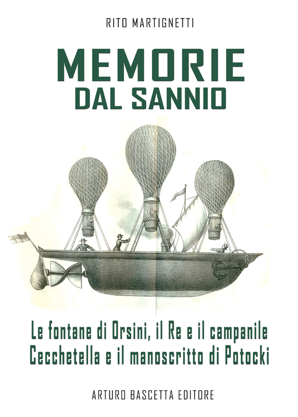 Memorie dal Sannio. Le fontane di Orsini, il re e il campanile, Cecchetella e il manoscritto di Potocki