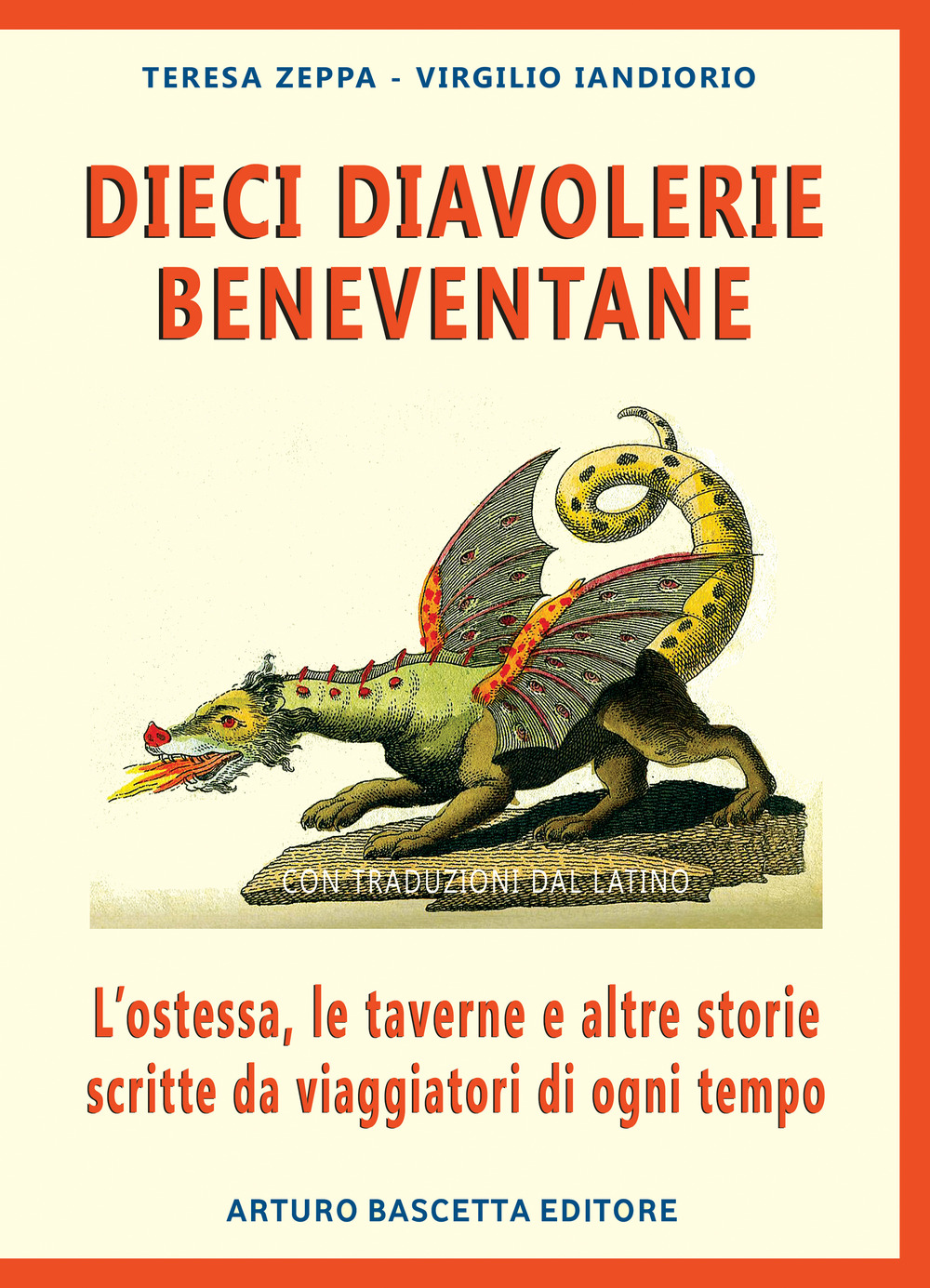 Dieci diavolerie beneventane: l'ostessa, le taverne e altre storie scritte da viaggiatori di ogni tempo