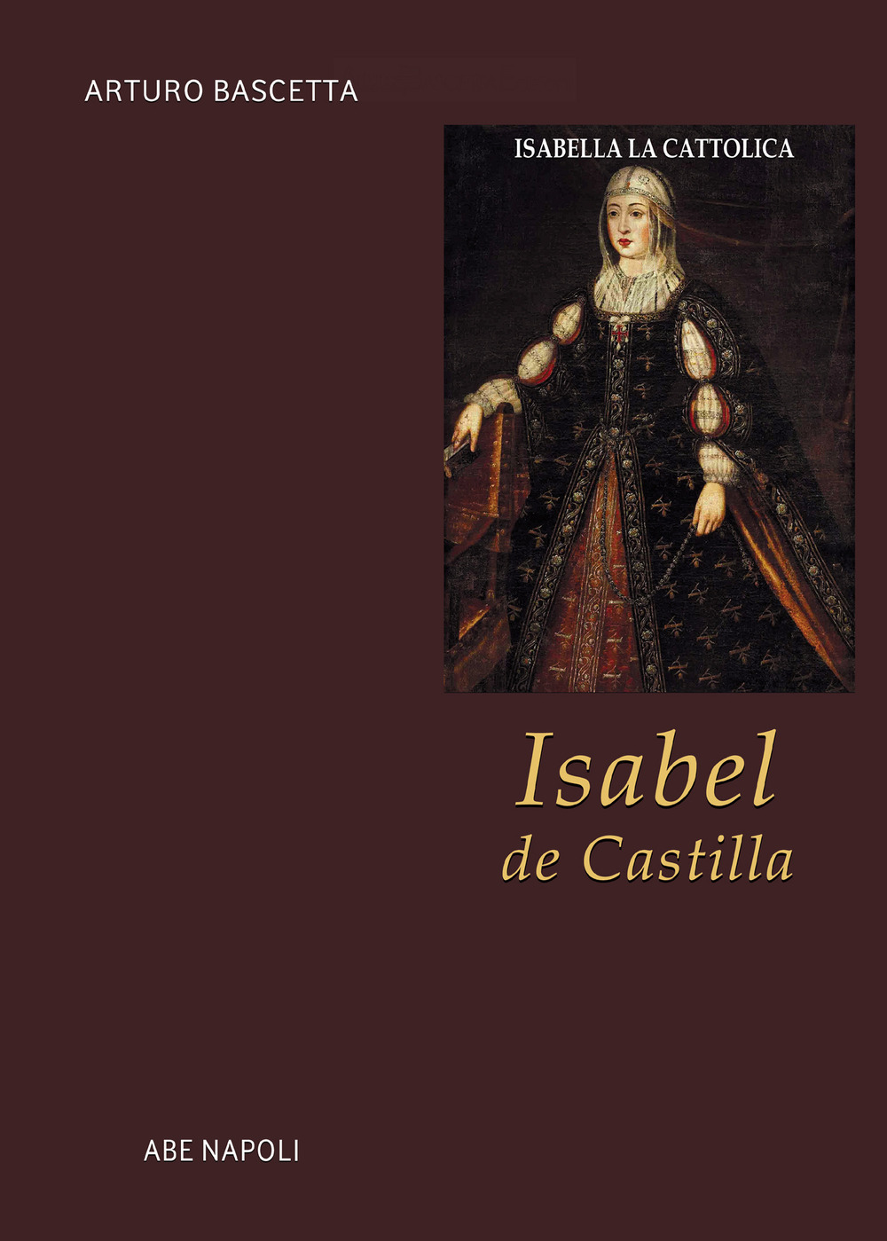 Isabel de Castilla. Isabella la Cattolica. Regina di Spagna e di Sicilia