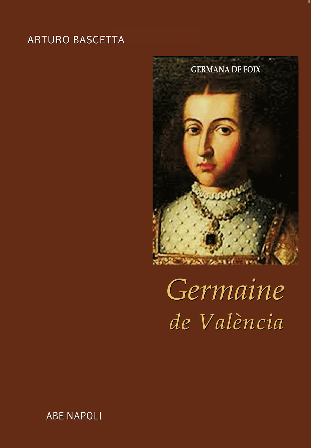 Germaine de València. Germana de Foix