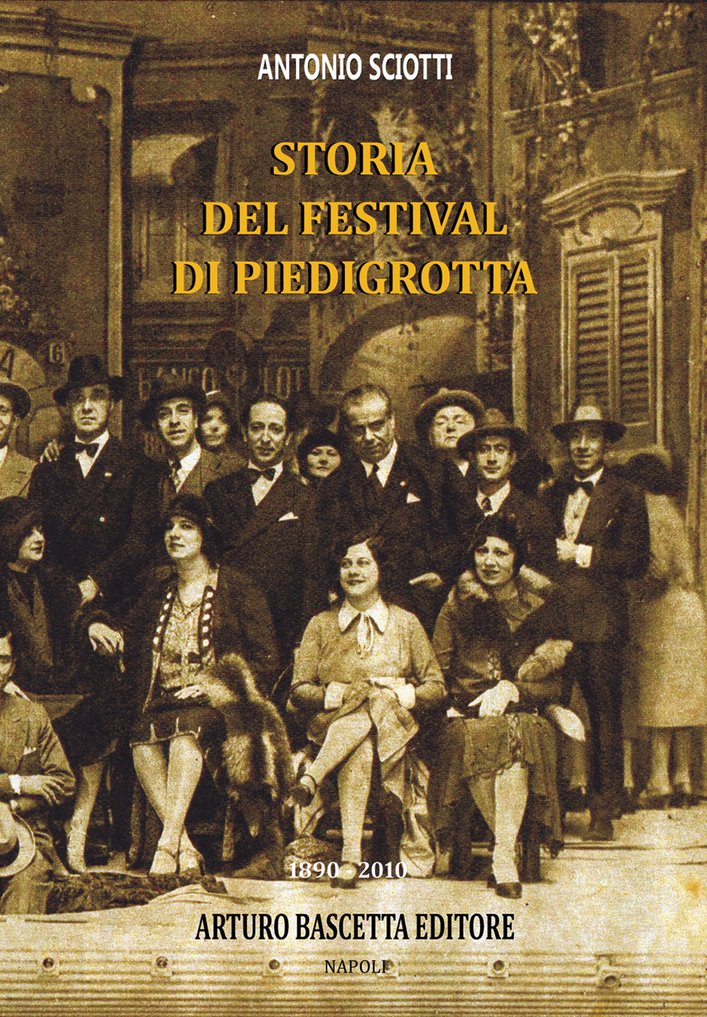 Almanacco della canzone napoletana. Vol. 12: Storia del Festival di Piedigrotta: 1890-2010